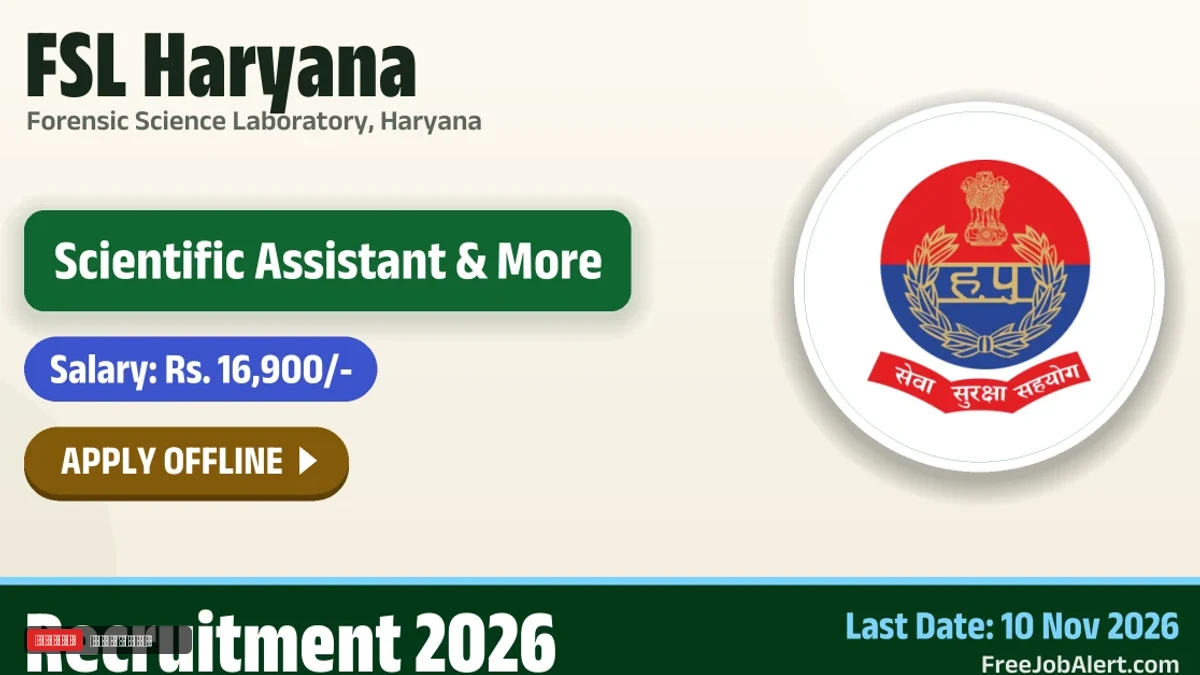 FSL Haryana Recruitment 2026 – Apply Offline for 20 Scientific Assistant, Senior Scientific Officer and More Posts