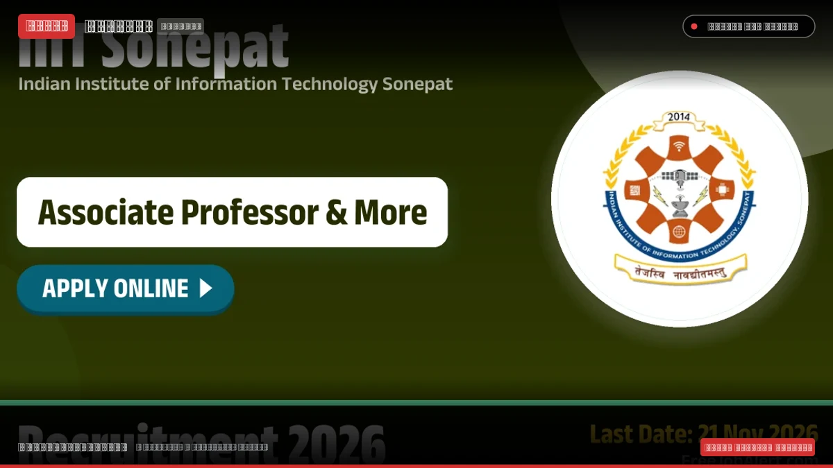 IIIT Sonepat Recruitment 2026 – Apply Online for 7 Associate Professor and Assistant Professor Posts